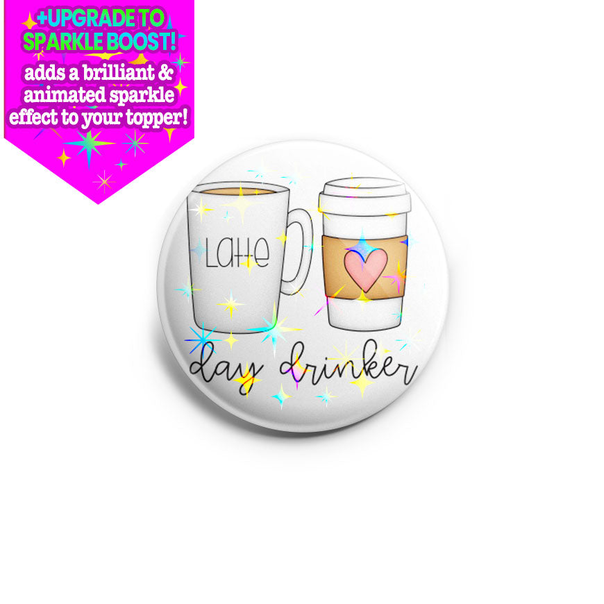 Day Drinker Topper - Make it Sparkle - Topperswap