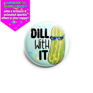 Dill With It Topper