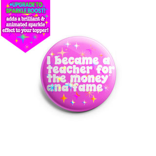 Money and Fame Teacher Topper