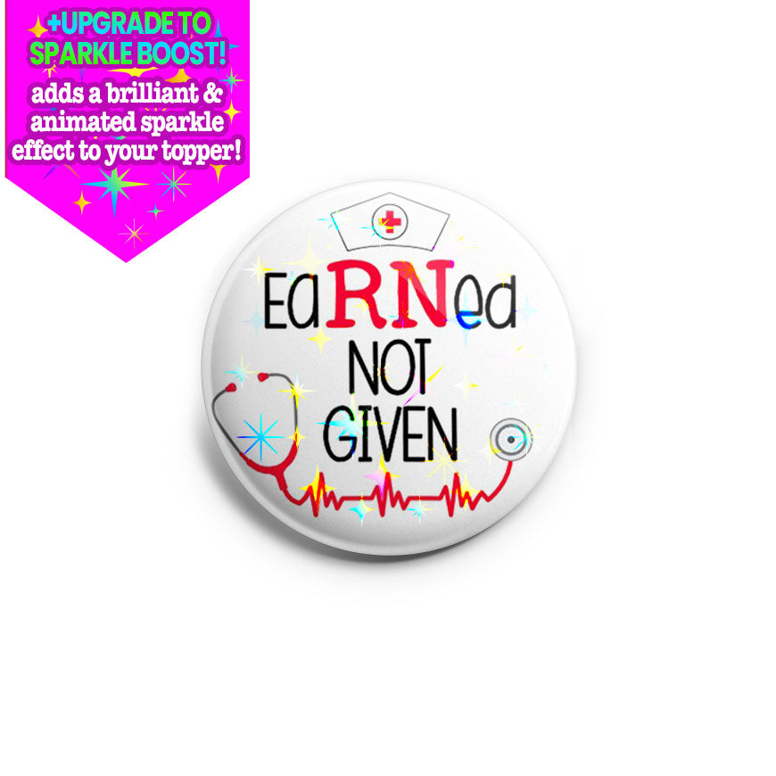 EaRNed Not Given Topper - Make it Sparkle - Topperswap