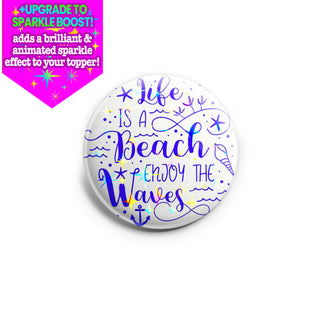 Enjoy the Waves Topper