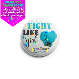 Fight Like A Girl For Ovarian Cancer Topper