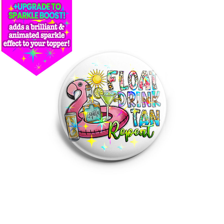 Float Drink Repeat Topper - - Topperswap