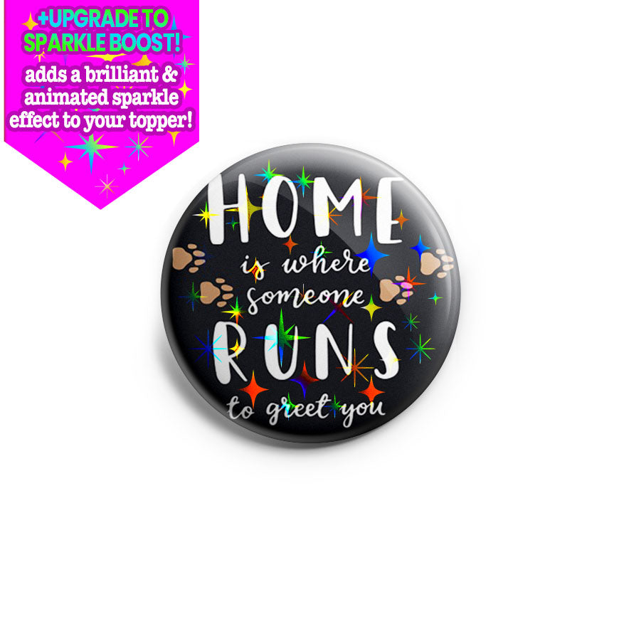 Runs to Greet You Topper - Make it Sparkle - Topperswap