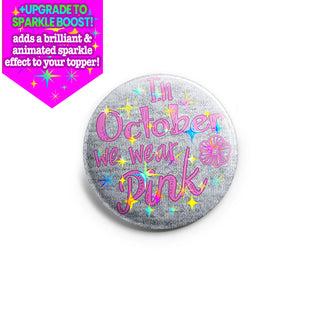 In October We Wear Pink Topper - Vault