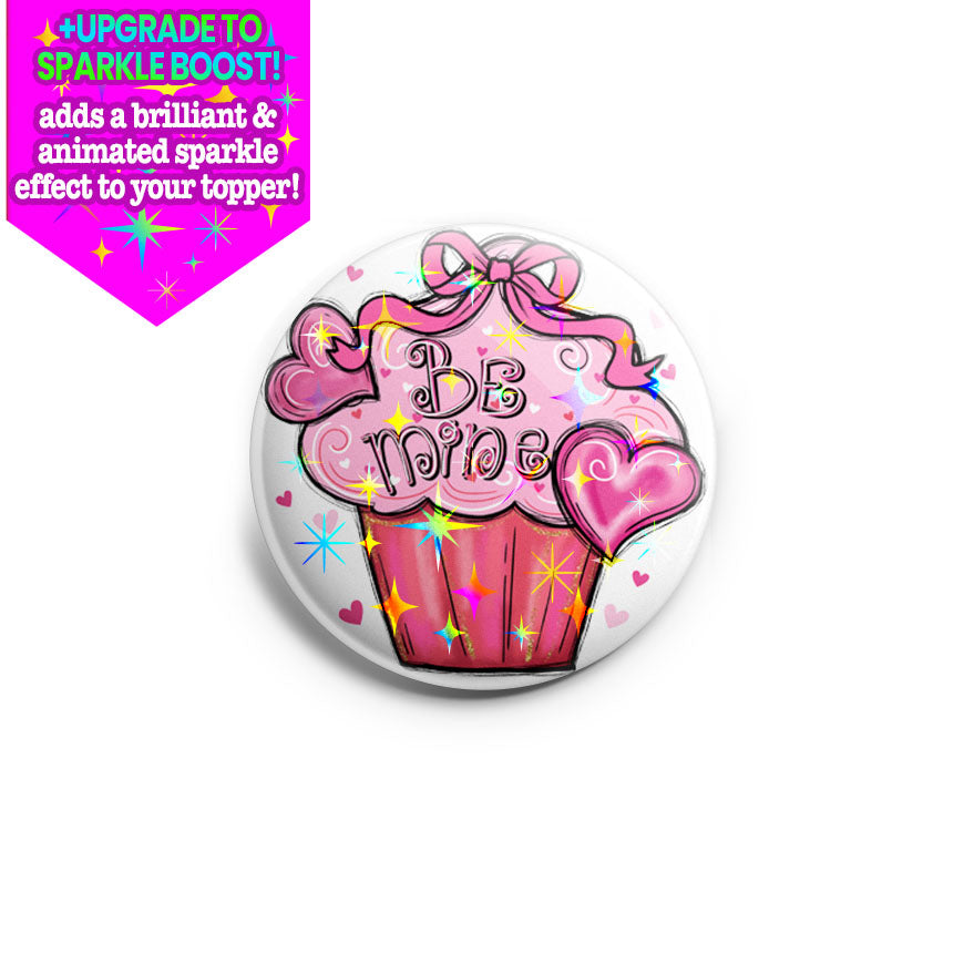 Be Mine Cupcake Topper - Make it Sparkle - Topperswap