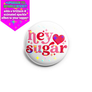 Hey Sugar Heart Topper