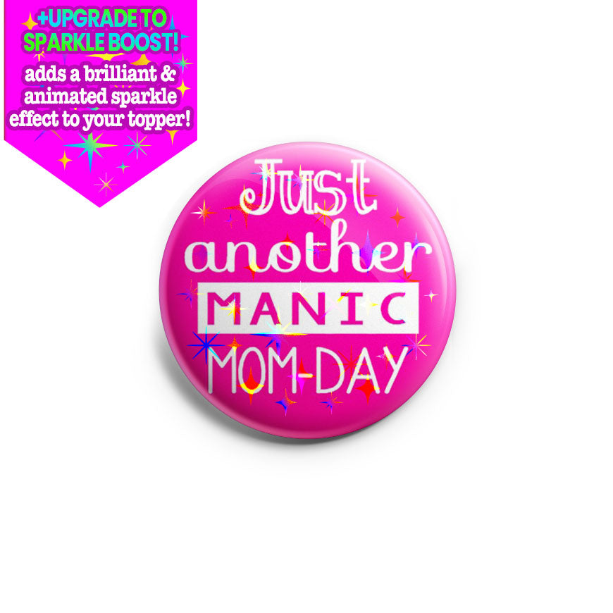 Just Another Manic MOM-DAY Topper - - Topperswap