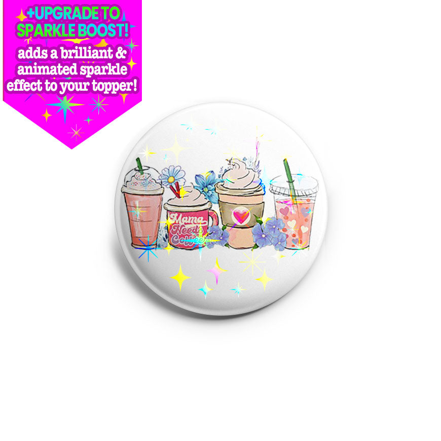 Busy Mama Needs Coffee Topper - Make it Sparkle - Topperswap