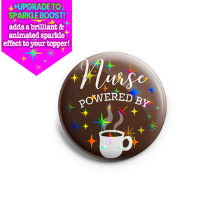 Nurse Powered by Coffee Topper
