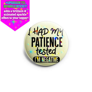 Negative Patience Topper