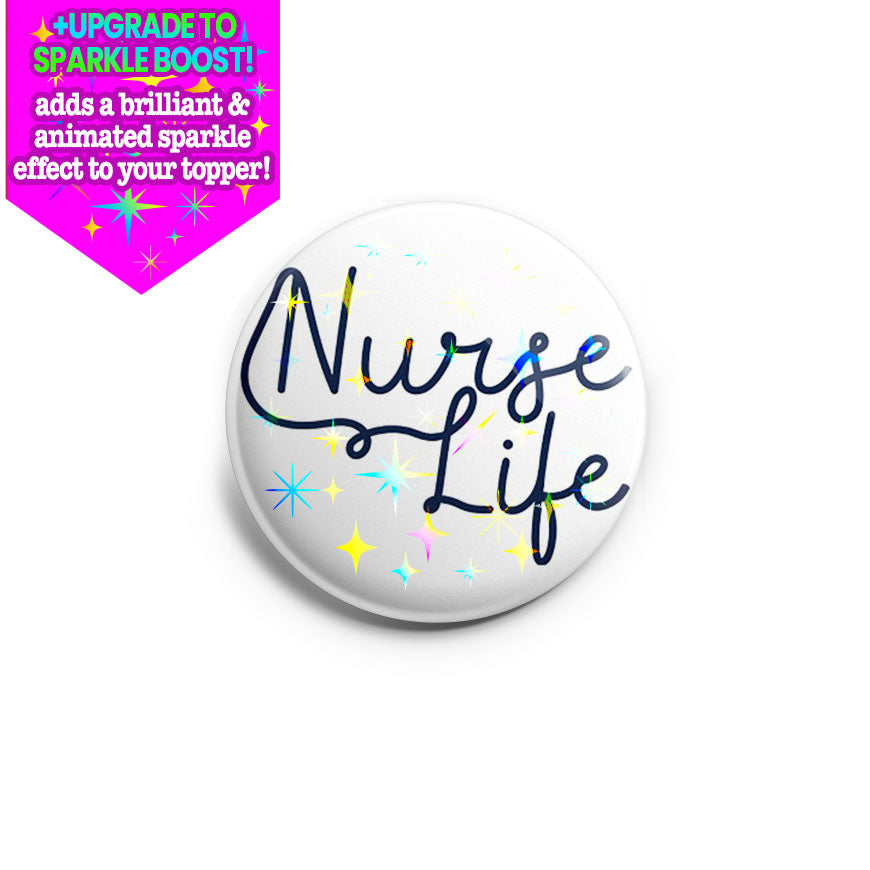 Nurse Life Topper - Make it Sparkle - Topperswap