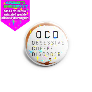 Obsessive Coffee Disorder Topper