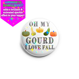 Oh My Gourd I Love Fall Topper - Vault