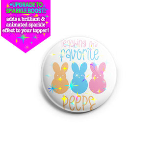 Favorite Peeps Teacher Topper - Vault