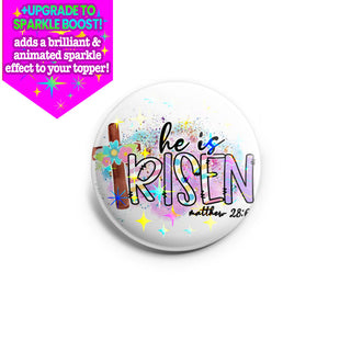 He is Risen Easter Topper