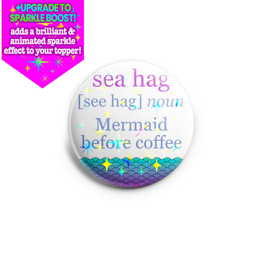 Sea Hag Definition Topper - Make it Sparkle - Topperswap