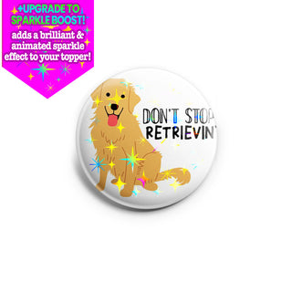 Don’t Stop Retrievin’ Topper