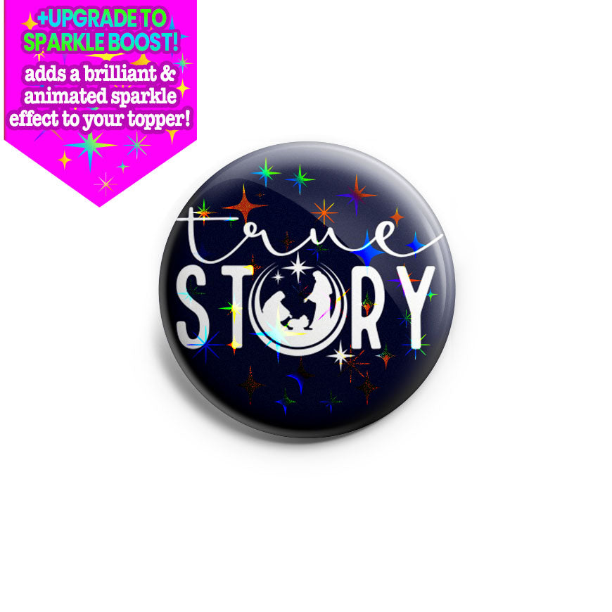 True Story Nativity 2022 Topper - Make it Sparkle - Topperswap