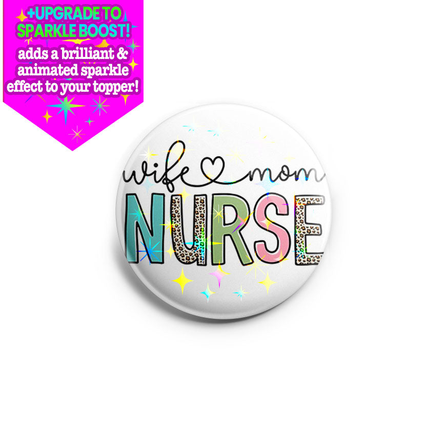 Wife Mom Nurse Leopard Topper - Make it Sparkle - Topperswap