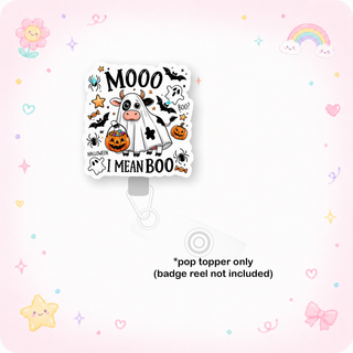 Mooo I Mean Boo Pop Topper
