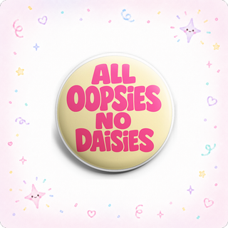 All Oopsies No Daisies Topper