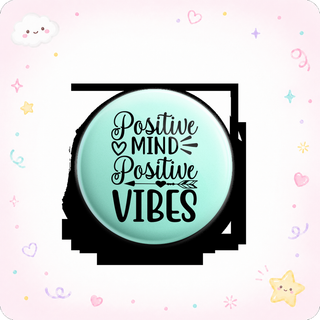 Positive Mind Positive Vibes Topper