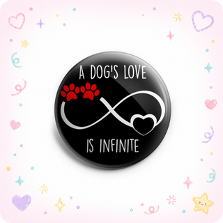 A Dog's Love Is Infinite Topper