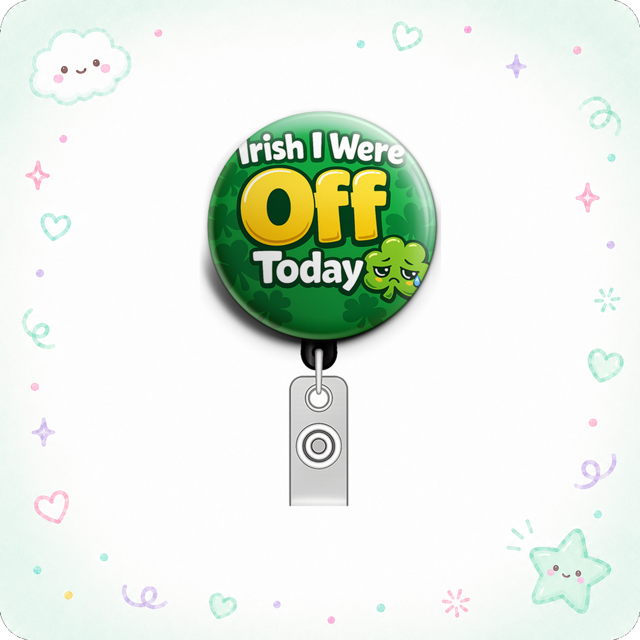 Irish I Were Off Today Swapfinity Retractable ID Badge Reel - - Topperswap