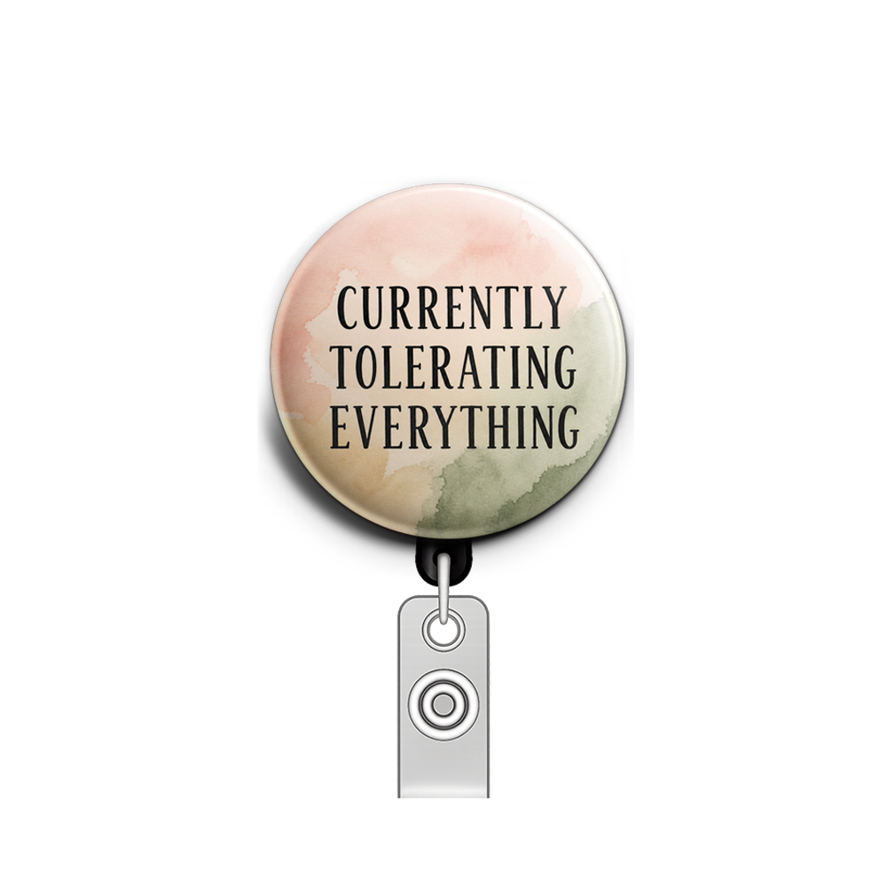 text-only badge design reading CURRENTLY TOLERATING EVERYTHI…