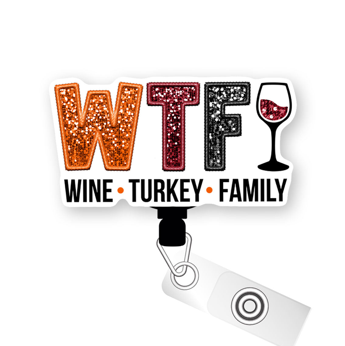 WTF: Wine, Turkey, Family Pop Topper Swapfinity Retractable ID Badge Reel - - Topperswap