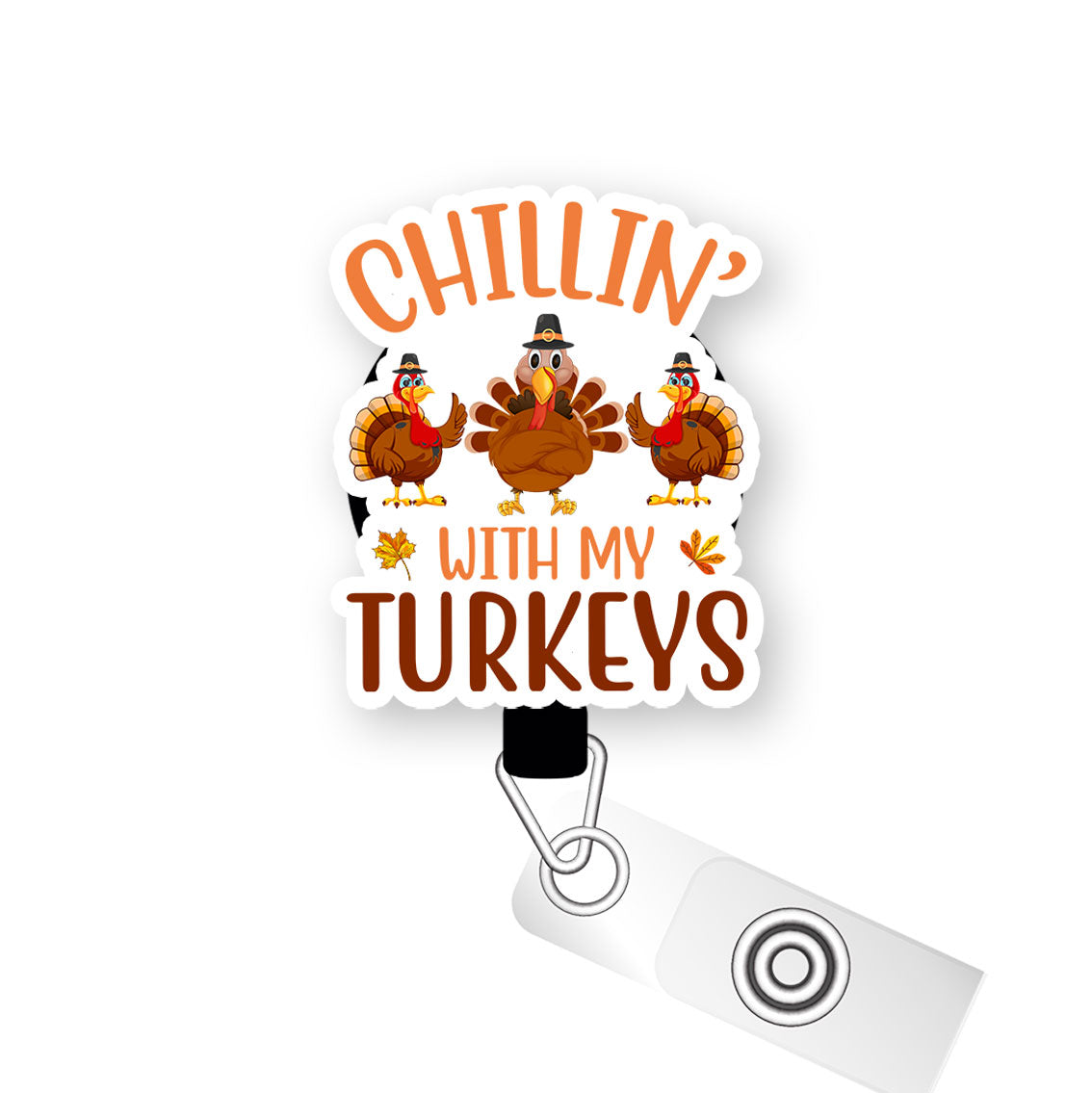 Chillin' With My Turkeys Pop Topper Swapfinity Retractable ID Badge Reel - - Topperswap