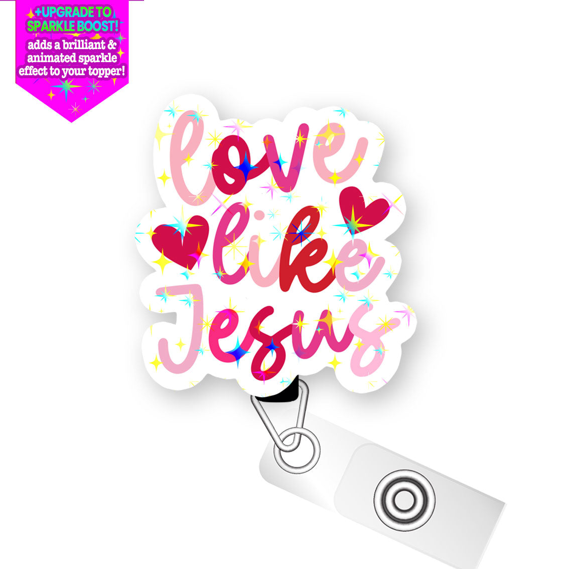 Love Like Jesus Pop Topper Swapfinity Retractable ID Badge Reel - Alligator Clip / Flex - Make it Sparkle - Topperswap