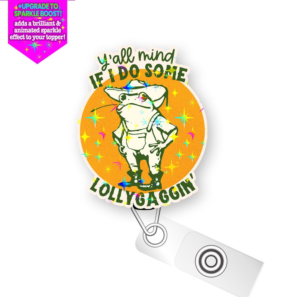 Y’all Mind If I Do Some Lollygaggin’ Pop Topper Swapfinity Retractable ID Badge Reel - Slide Clip / Flex - Make it Sparkle - Topperswap
