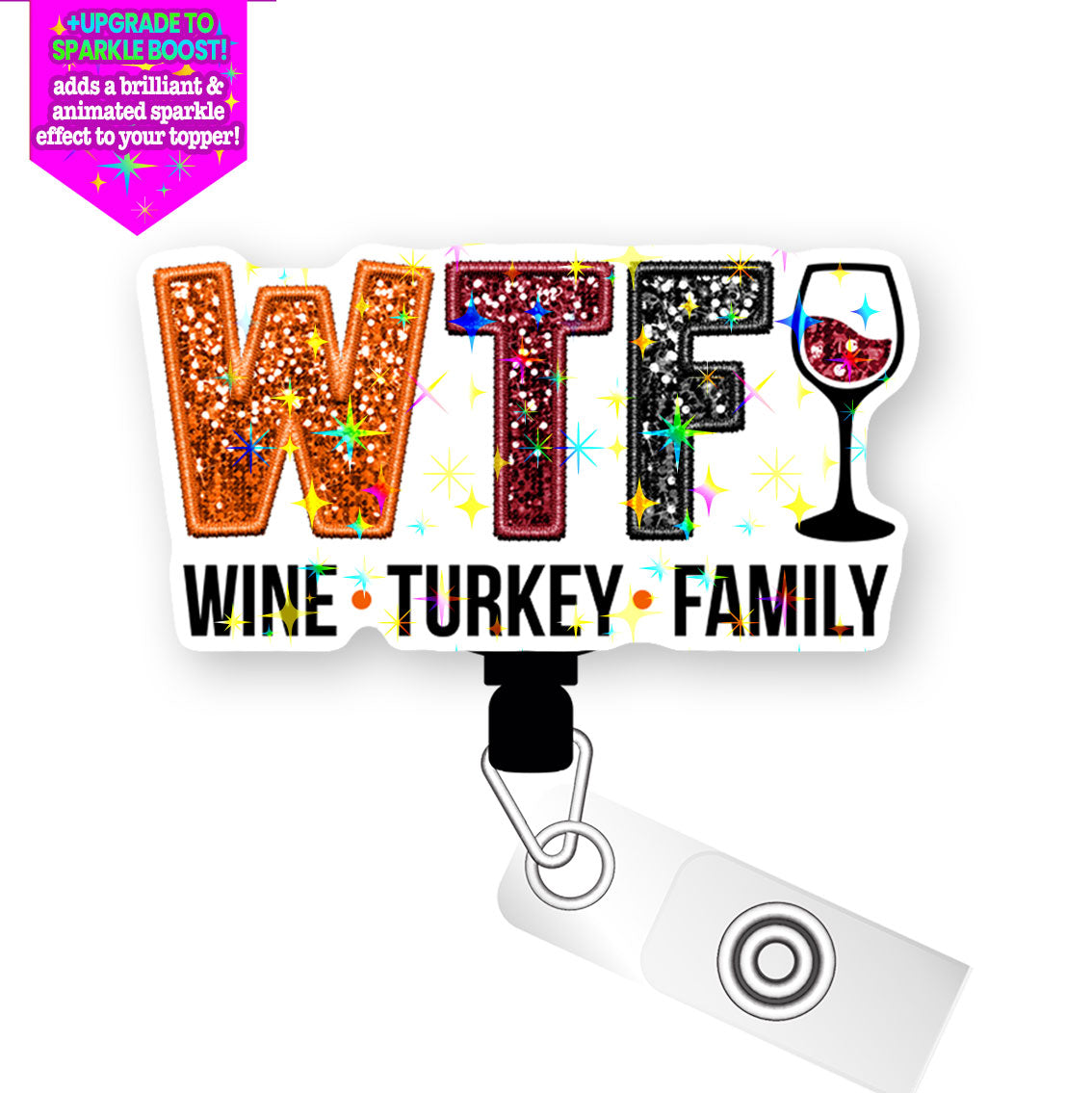 WTF: Wine, Turkey, Family Pop Topper Swapfinity Retractable ID Badge Reel - - Topperswap