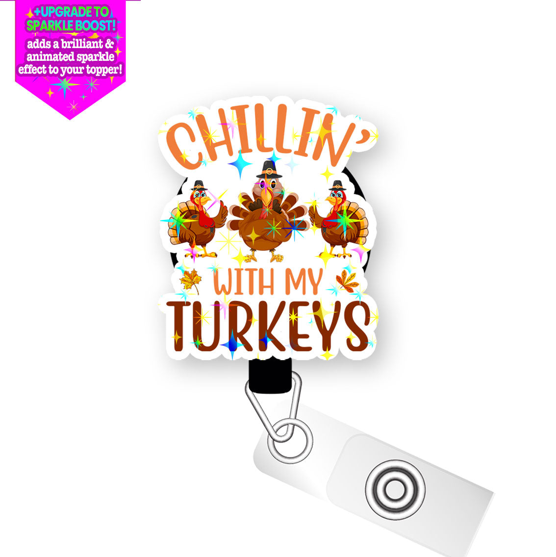 Chillin' With My Turkeys Pop Topper Swapfinity Retractable ID Badge Reel - - Topperswap