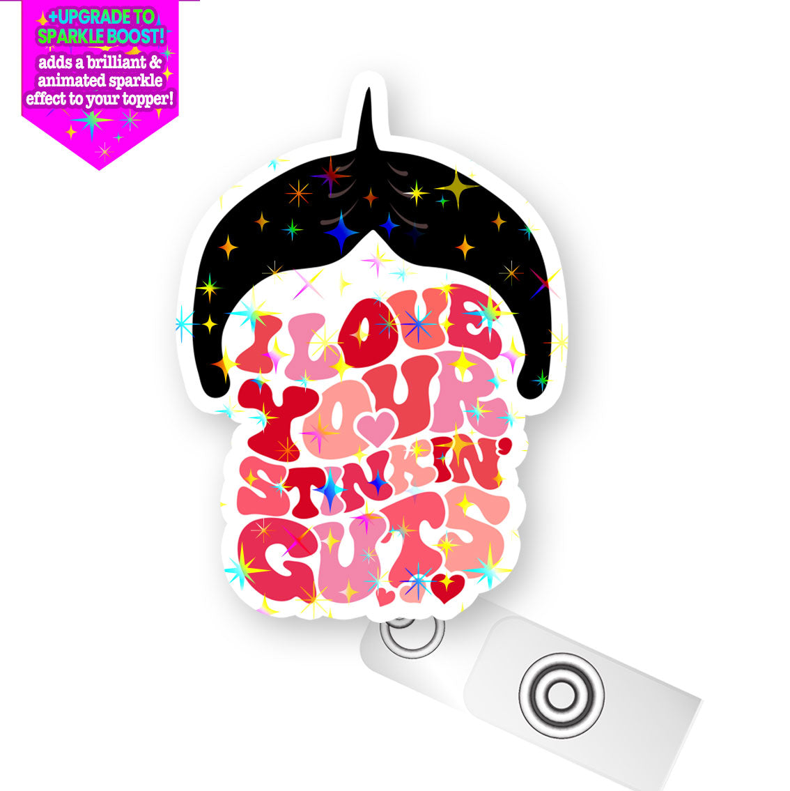 I Love Your Stinkin’ Guts Pop Topper Swapfinity Retractable ID Badge Reel - - Topperswap
