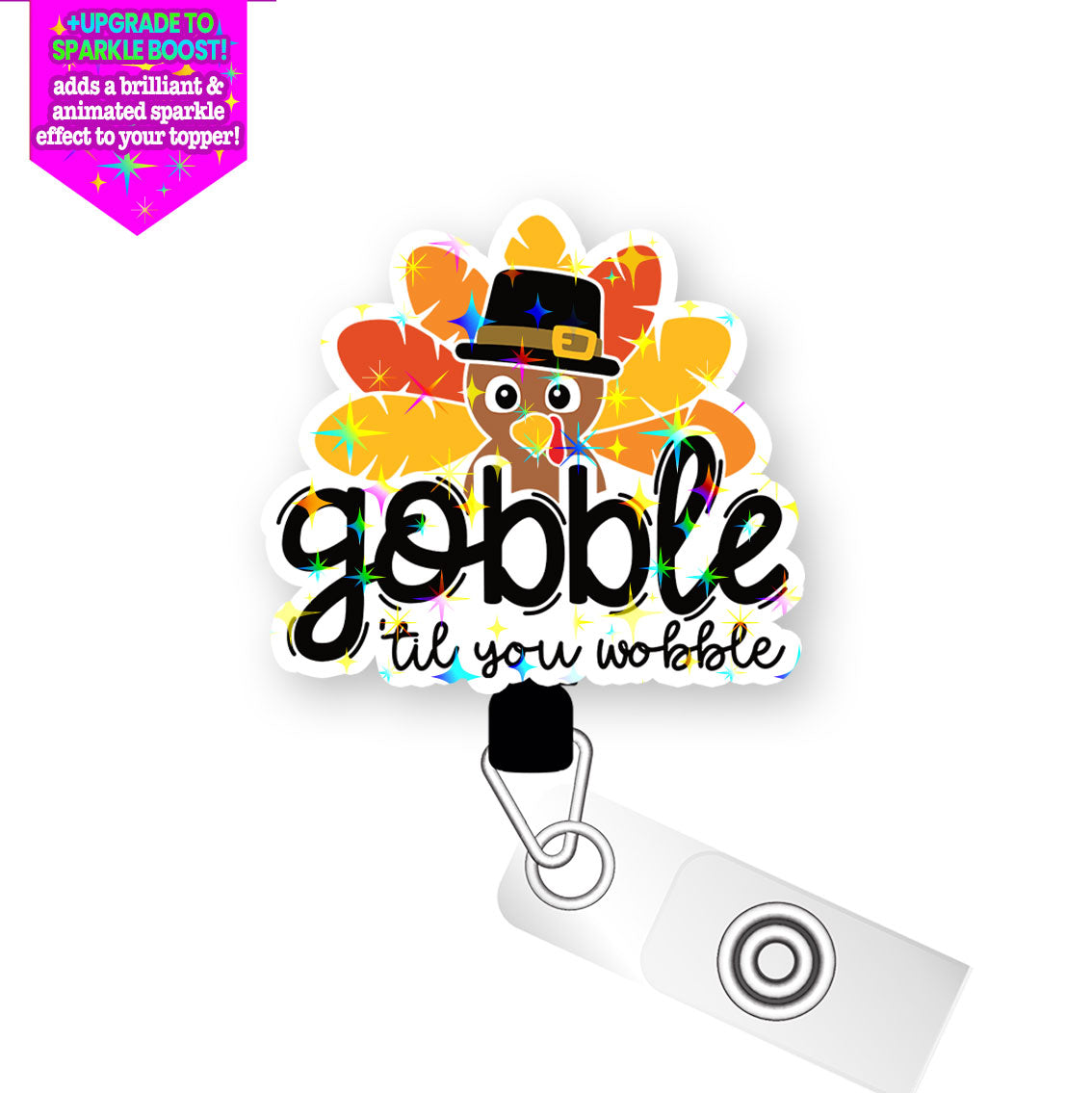 Gobble 'Til You Wobble Pop Topper Swapfinity Retractable ID Badge Reel - - Topperswap
