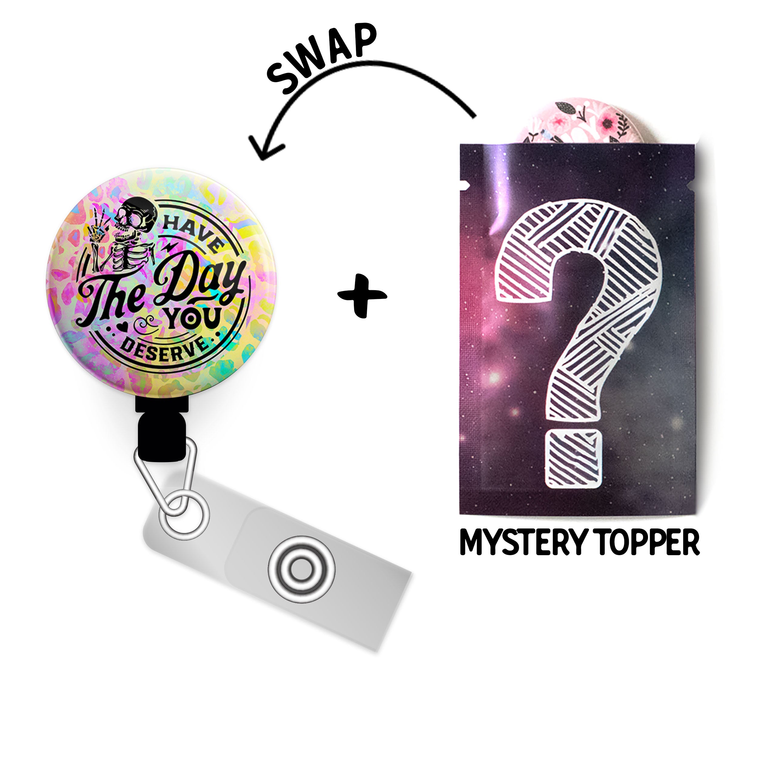 You Have the Day You Deserve Rainbow Leopard Swapfinity Retractable ID Badge Reel - - Topperswap