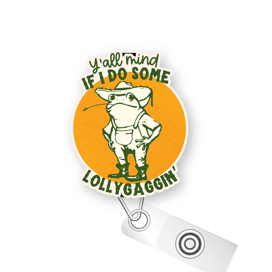 Y’all Mind If I Do Some Lollygaggin’ Pop Topper Swapfinity Retractable ID Badge Reel - - Topperswap