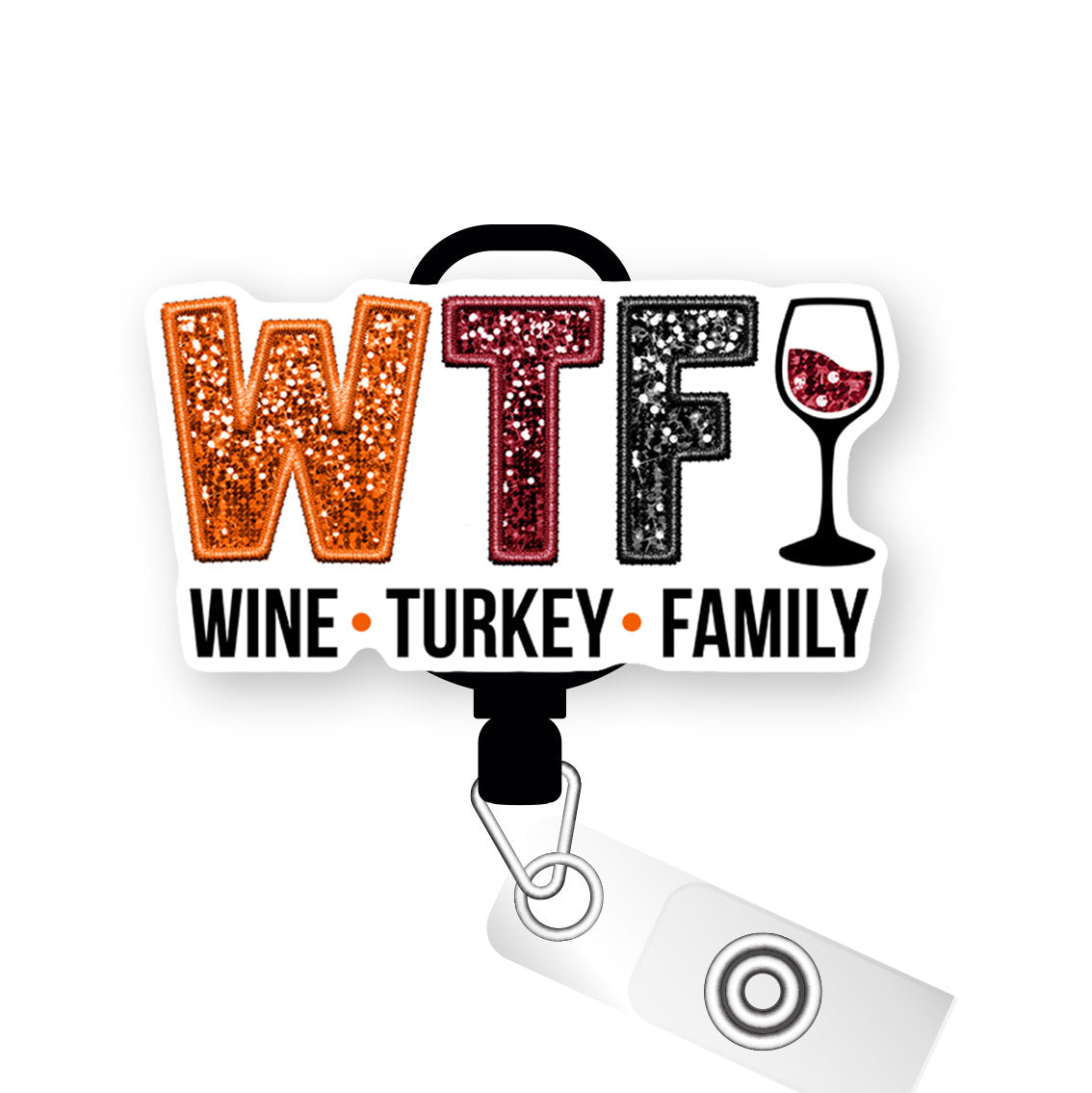 WTF: Wine, Turkey, Family Pop Topper Swapfinity Retractable ID Badge Reel - - Topperswap