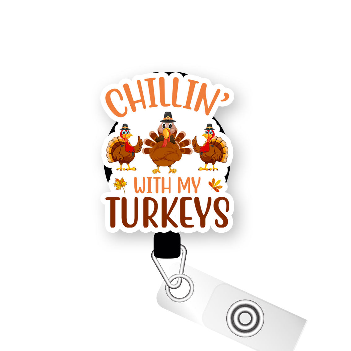 Chillin' With My Turkeys Pop Topper Swapfinity Retractable ID Badge Reel - - Topperswap