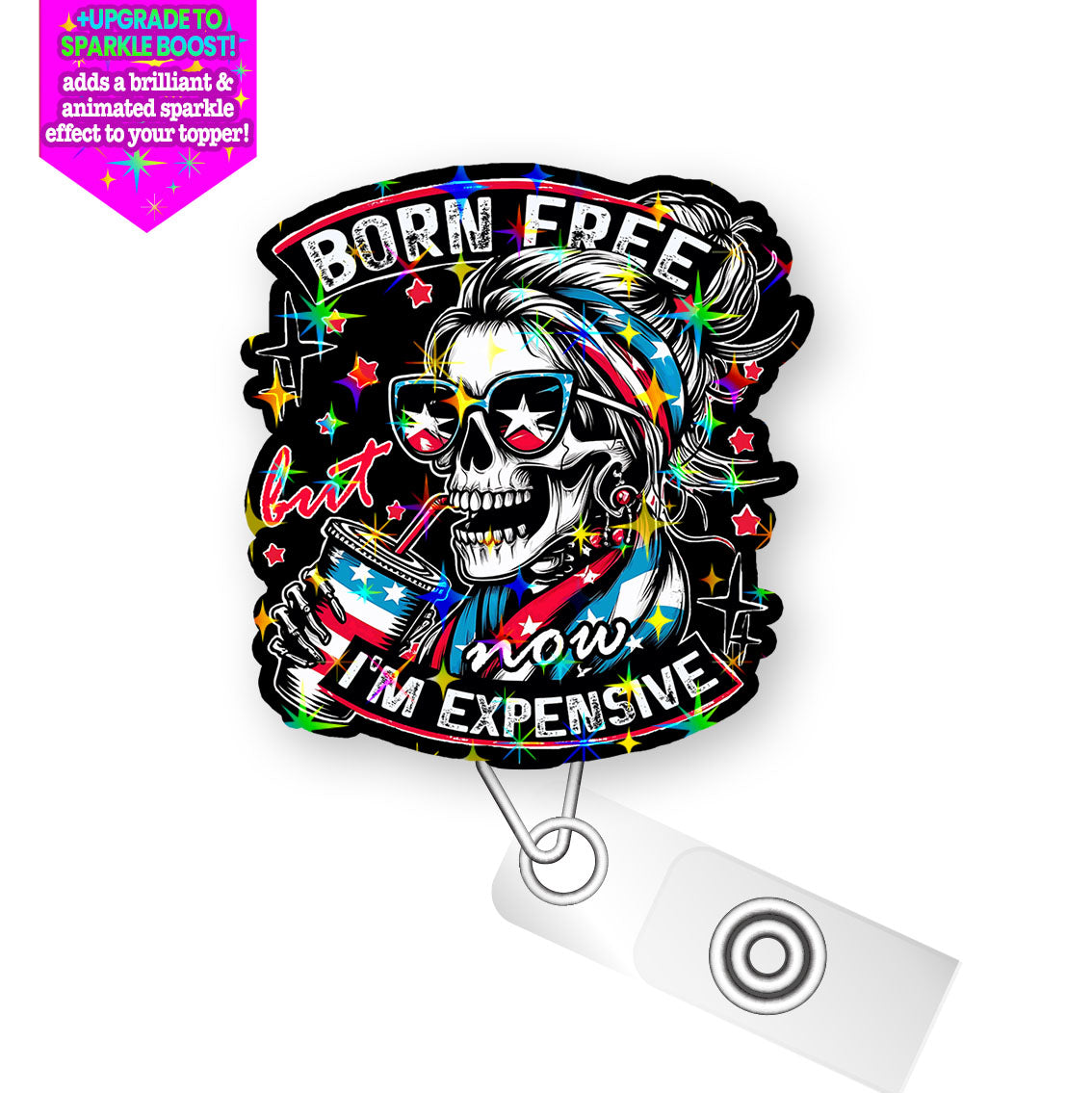 Born Free, Now I'm Expensive Pop Topper Swapfinity Retractable ID Badge Reel - - Topperswap