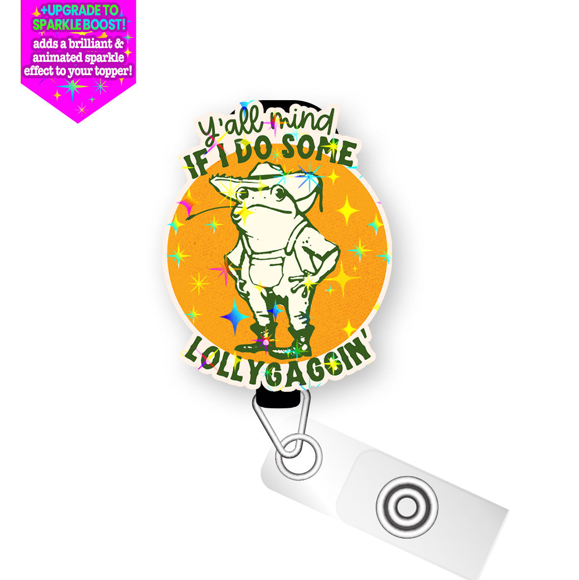 Y’all Mind If I Do Some Lollygaggin’ Pop Topper Swapfinity Retractable ID Badge Reel - - Topperswap