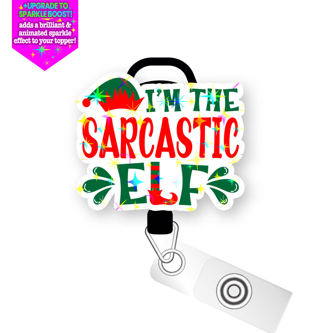 I'm The Sarcastic Elf Pop Topper Swapfinity Retractable ID Badge Reel - - Topperswap