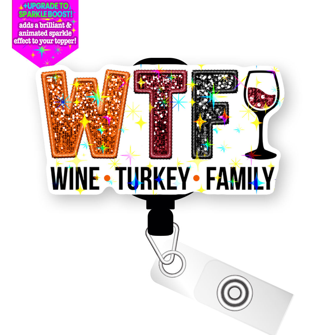 WTF: Wine, Turkey, Family Pop Topper Swapfinity Retractable ID Badge Reel - - Topperswap
