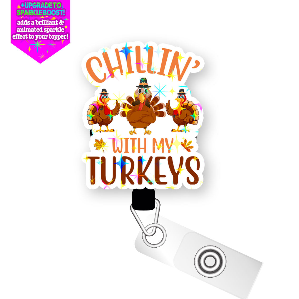 Chillin' With My Turkeys Pop Topper Swapfinity Retractable ID Badge Reel - - Topperswap