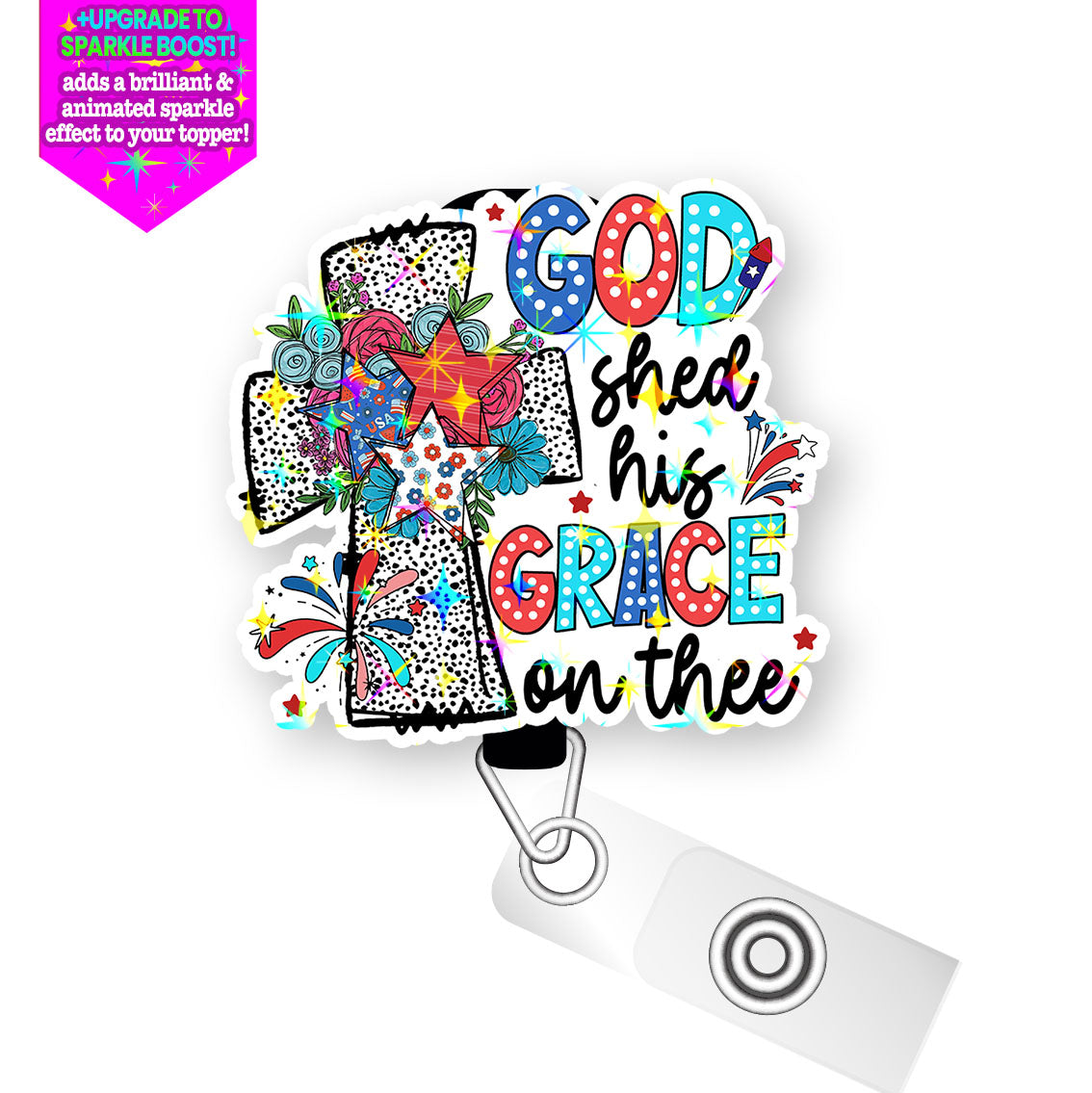 God Shed His Grace on Thee Pop Topper Swapfinity Retractable ID Badge Reel - - Topperswap