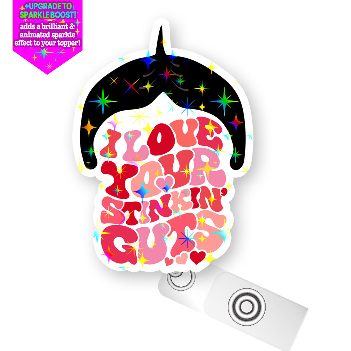 I Love Your Stinkin’ Guts Pop Topper Swapfinity Retractable ID Badge Reel - - Topperswap