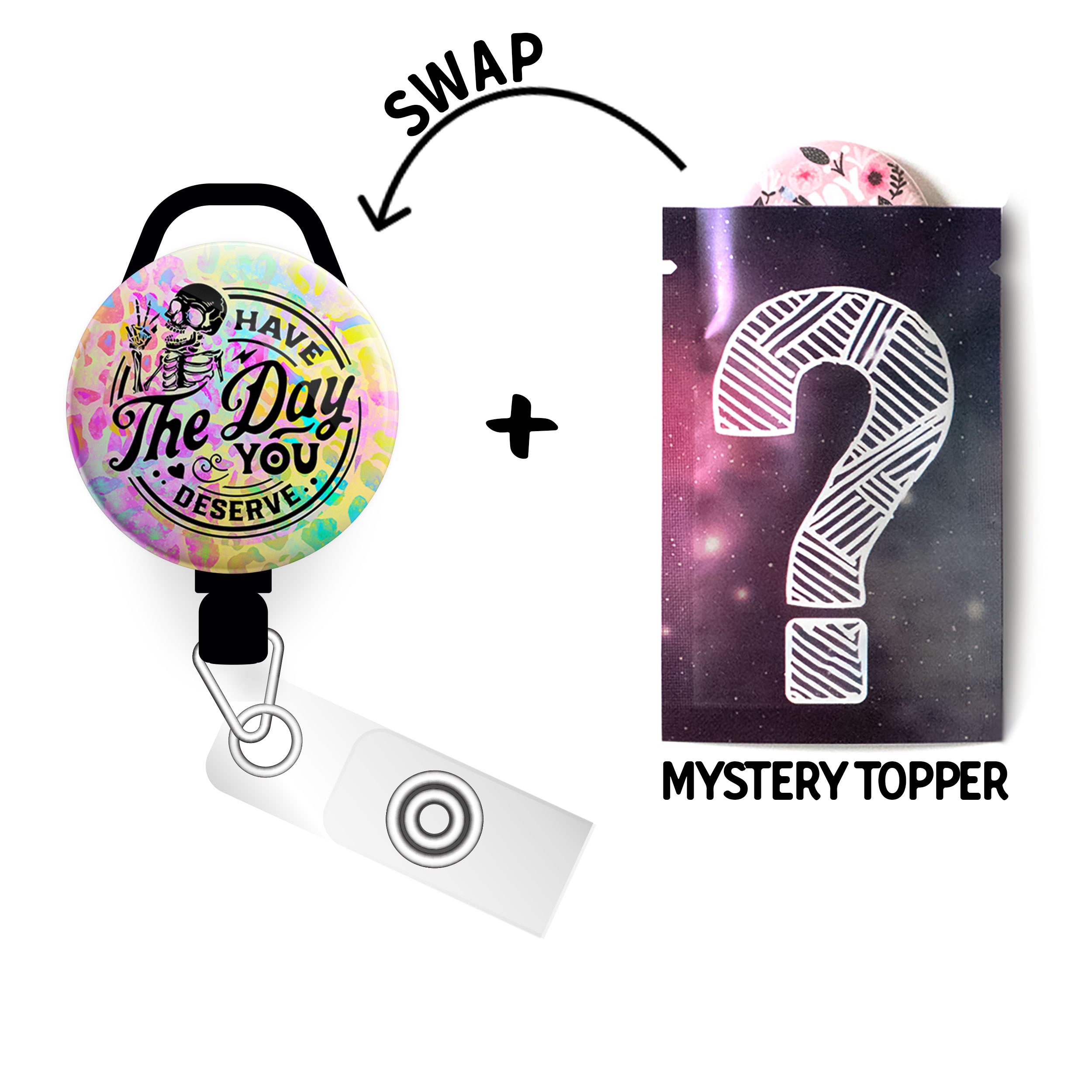 You Have the Day You Deserve Rainbow Leopard Swapfinity Retractable ID Badge Reel - - Topperswap